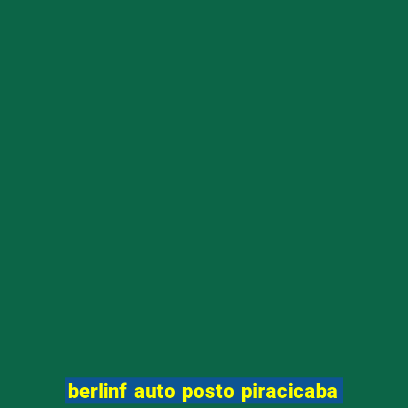 berlinf auto posto piracicaba